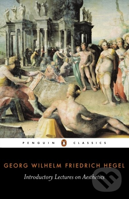 Introductory Lectures on Aesthetics - Georg Hegel, Michael Inwood - kniha z kategorie Eseje, úvahy a glosy