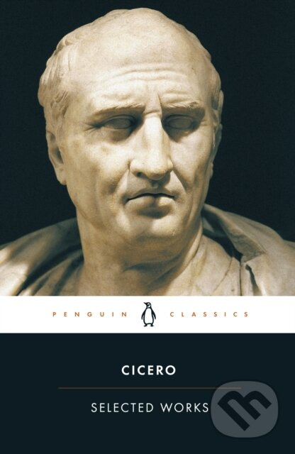 Selected Works - Marcus Tulli Cicero