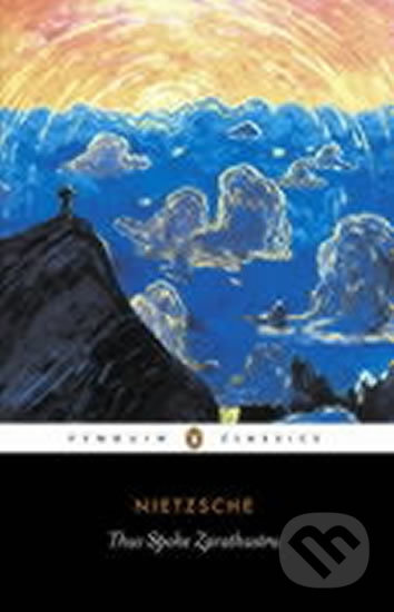 Thus Spoke Zarathustra - Friedrich Nietzsche - kniha z kategorie Filozofie