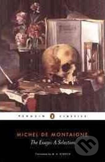 The Essays- A Selection - A Selectio - Michel Montaigne de