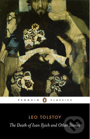 The Death of Ivan Ilyich and Other Stories - Lev Nikolajevič Tolstoj - kniha z kategorie Beletrie