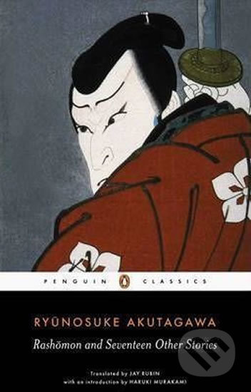 Rashomon and Seventeen Other Stories - Rjúnosuke Akutagawa - kniha z kategorie Společenská beletrie