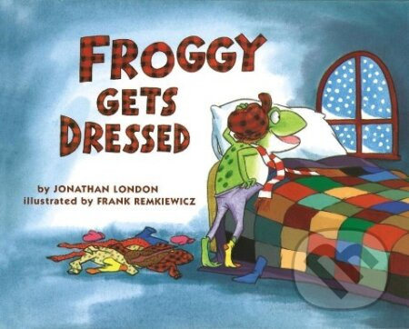 Froggy Gets Dressed - Jonathan London - kniha z kategorie Pro děti