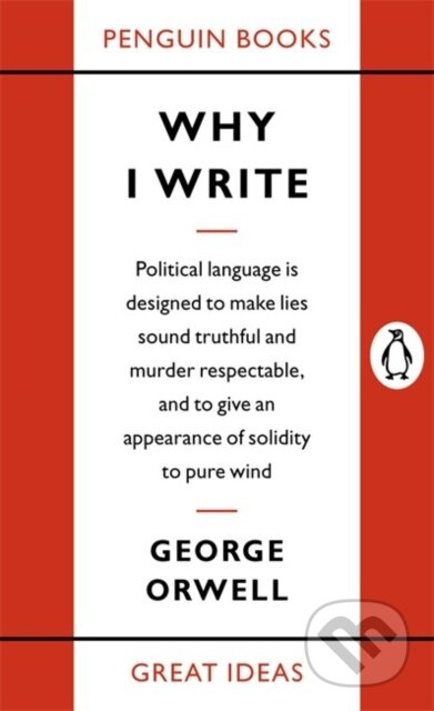 Why I Write - George Orwell - kniha z kategorie Eseje, úvahy a glosy