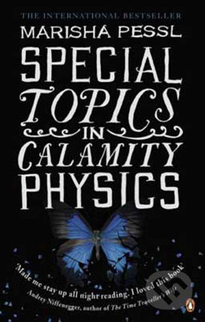 Special Topics in Calamity Physics - Marisha Pessl - kniha z kategorie Společenská beletrie