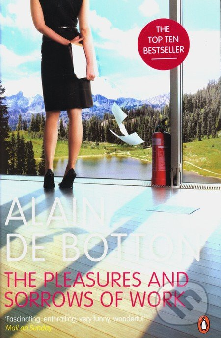 The Pleasures and Sorrows of Work - Alain de Botton - kniha z kategorie Beletrie