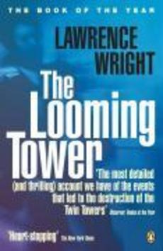 The Looming Tower (Al Qaeda's Road to 9/11) - Lawrence Wright - kniha z kategorie Odborné a naučné