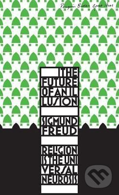 The Future of an Illusion - Sigmund Freud