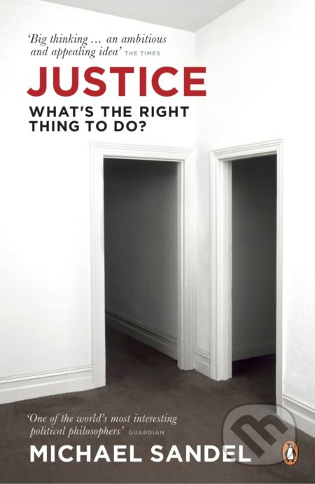 Justice (What's the Right Thing to Do?) - Michael J. Sandel - kniha z kategorie Etika