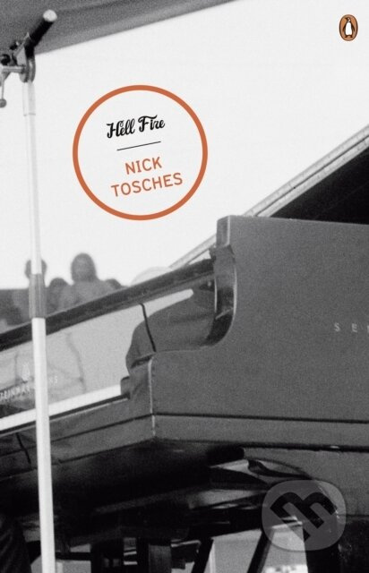 Hellfire : The Jerry Lee Lewis Story - Nick Tosches - kniha z kategorie Umění, design a architektura