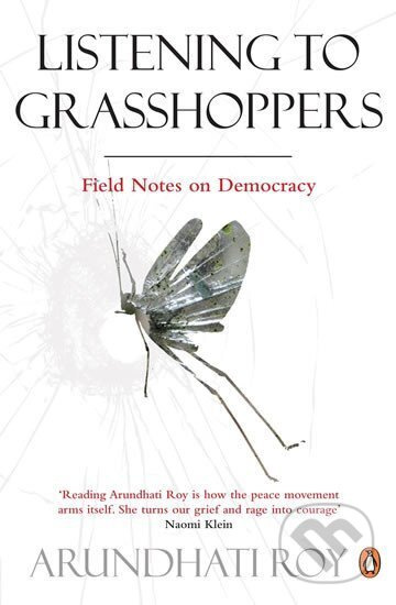 Listening to Grasshoppers - Roy Arundhati