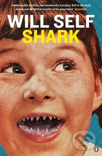 Shark - Will Self - kniha z kategorie Beletrie