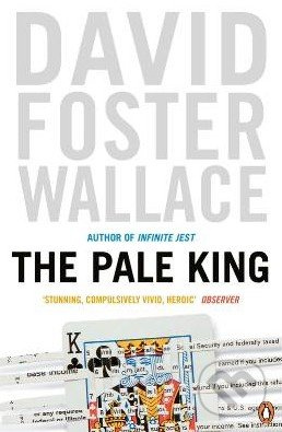 The Pale King - David Foster Wallace - kniha z kategorie Beletrie