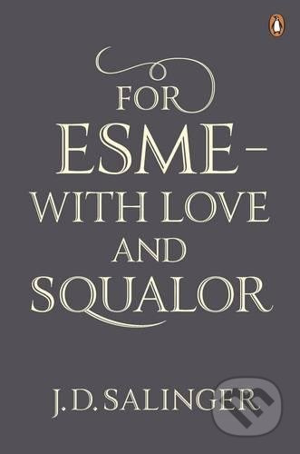 For Esme - with Love and Squalor - J.D. Salinger - kniha z kategorie Beletrie