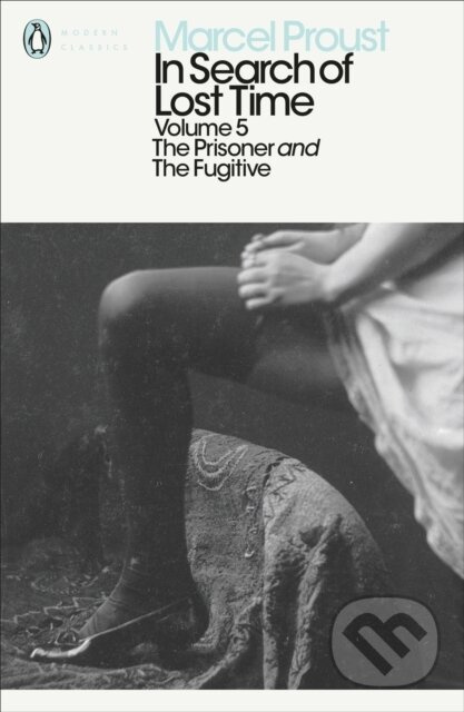 In Search of Lost Time: Volume 5 (The Prisoner and the Fugitive)