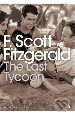 The Last Tycoon - Francis Scott Fitzgerald - kniha z kategorie Beletrie