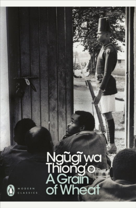 A Grain of Wheat - Ngũgĩ wa Thiong’o - kniha z kategorie Beletrie