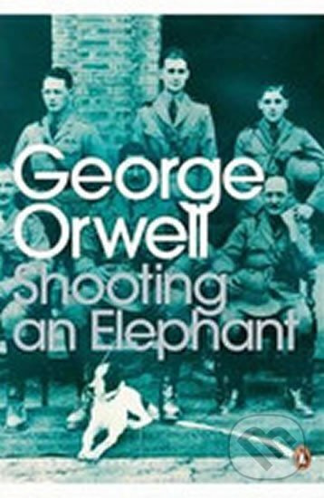 Shooting an Elephant - George Orwell