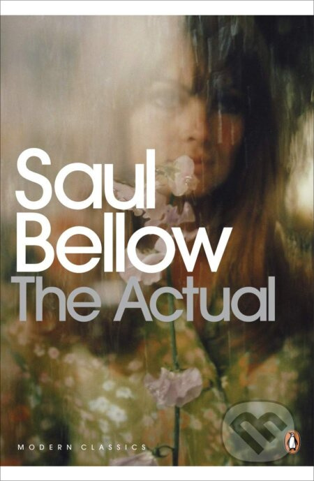 The Actual - Saul Bellow - kniha z kategorie Beletrie