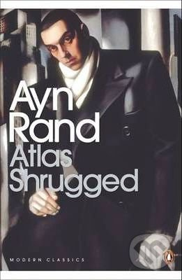 Atlas Shrugged - Ayn Rand - kniha z kategorie Společenská beletrie