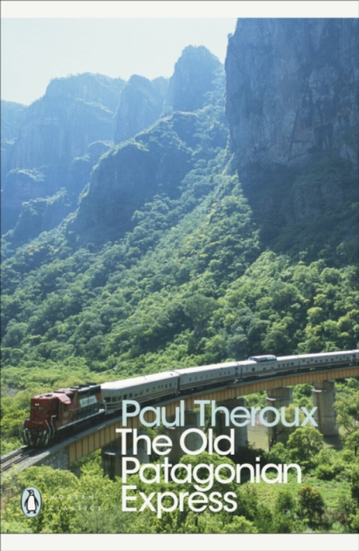 The Old Patagonian Express - Paul Theroux - kniha z kategorie Cestopisy