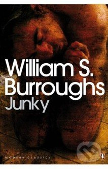 Junky - William S. Burroughs - kniha z kategorie Společenská beletrie