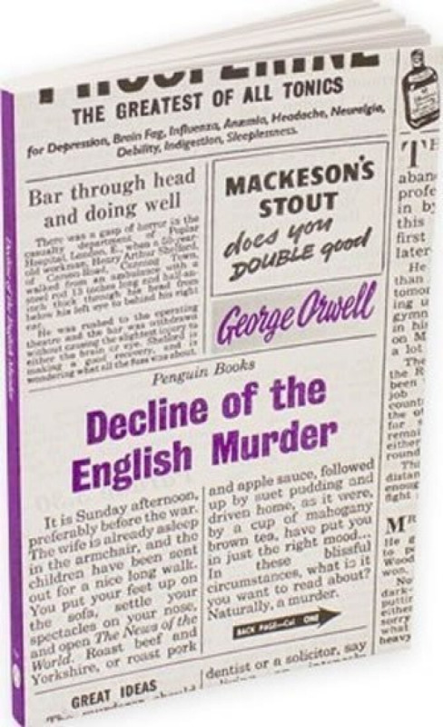 Decline of the English Murder - George Orwell