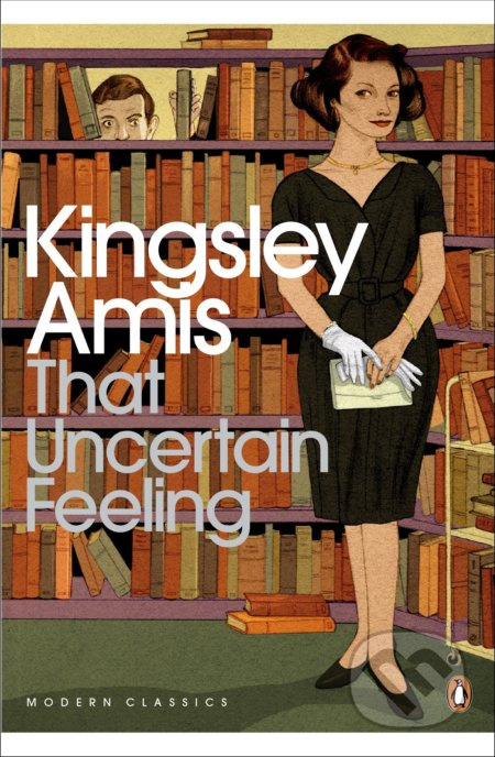 That Uncertain Feeling - Kingsley Amis - kniha z kategorie Beletrie