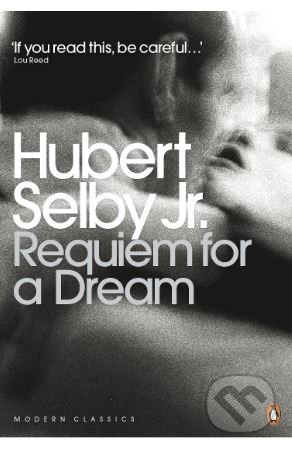 Requiem for a Dream - Hubert Selby - kniha z kategorie Společenská beletrie