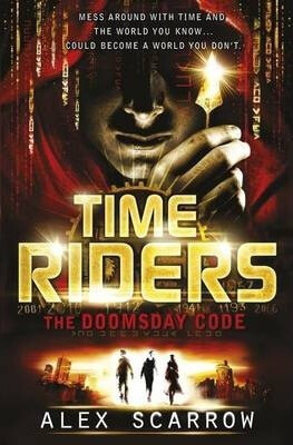 Time Riders: The Doomsday Code - Alex Scarrow - kniha z kategorie Beletrie pro děti