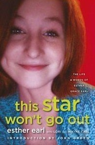This Star Won't Go Out (The Life and Words of Esther Grace Earl) - kniha z kategorie Beletrie
