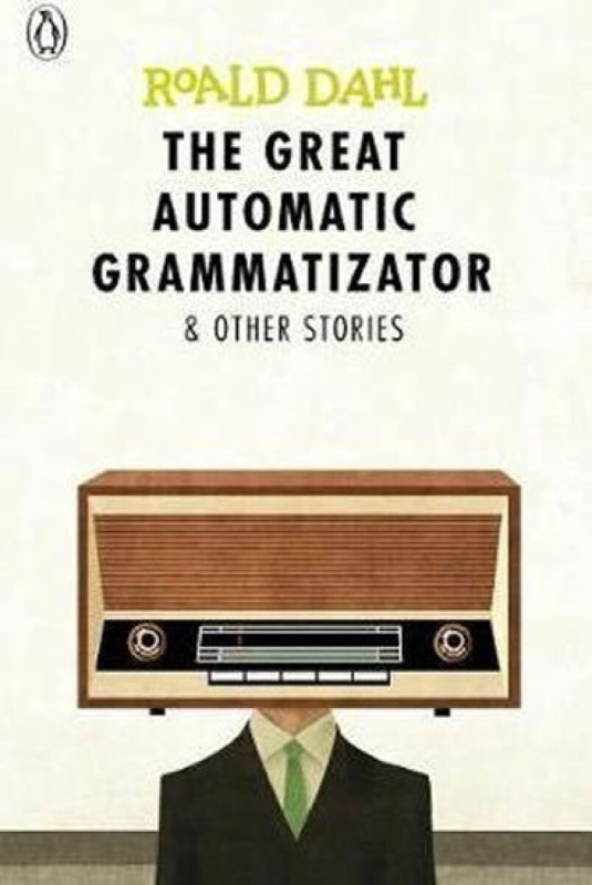 The Great Automatic Grammatizator (and Other Stories) - kniha z kategorie Beletrie pro děti
