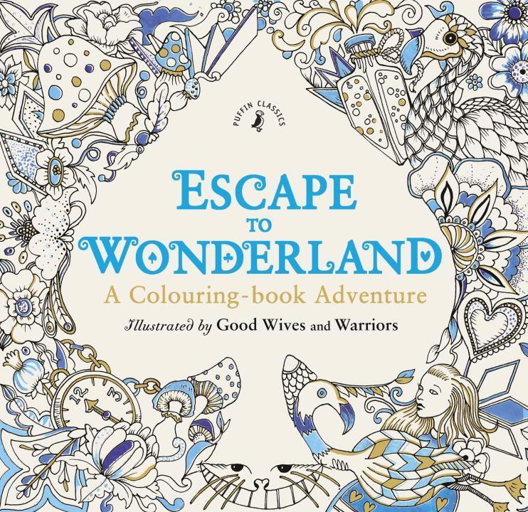 Escape to Wonderland (A Colouring - book Adventure) - kniha z kategorie Omalovánky