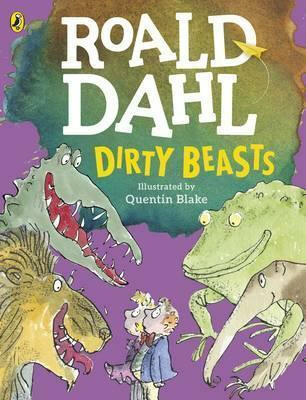 Dirty Beasts - Roald Dahl, Quentin Blake (ilustrátor)