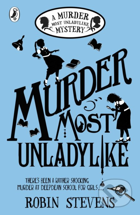 Murder Most Unladylike (A Murder Most Unladylike Mystery) - kniha z kategorie Beletrie pro děti