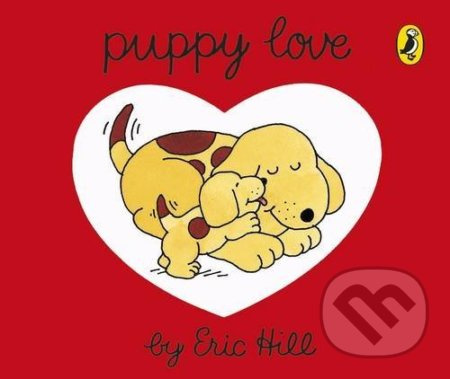 Puppy Love - Eric Hill - kniha z kategorie Pohádky