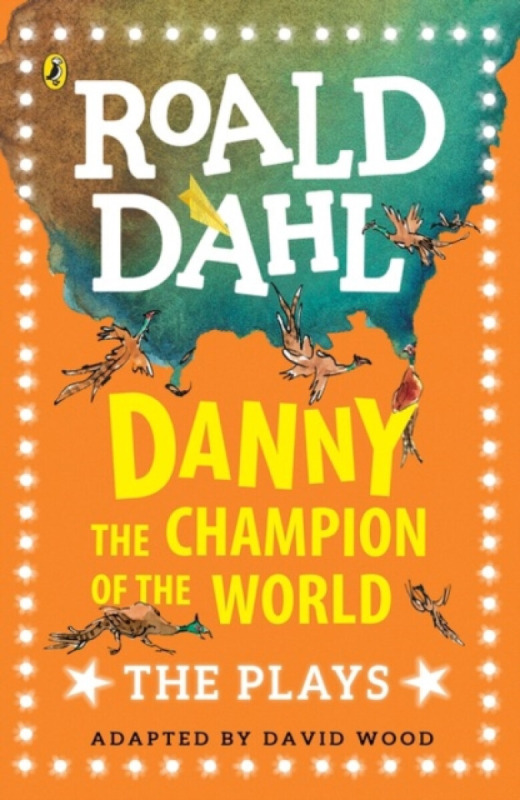 Danny the Champion of the World: The Plays - Roald Dahl - kniha z kategorie Pohádky