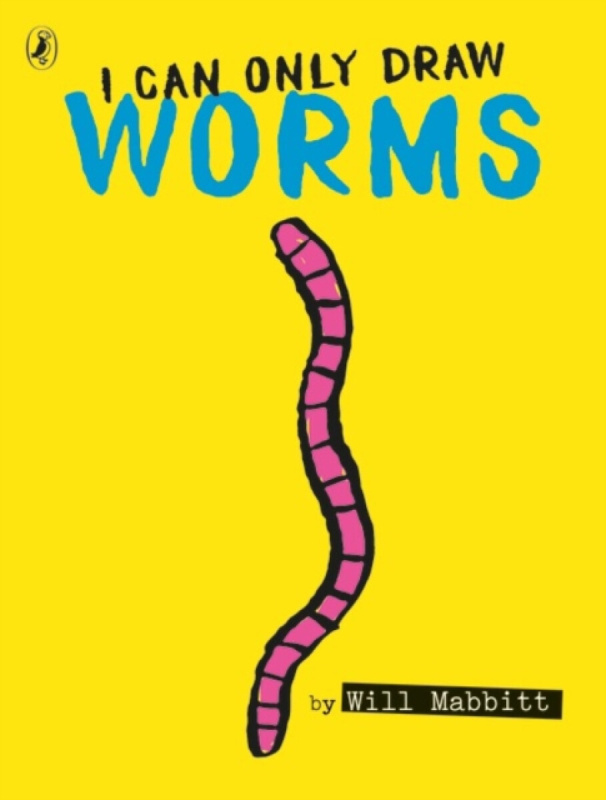 I Can Only Draw Worms - Will Mabbitt - kniha z kategorie Pohádky