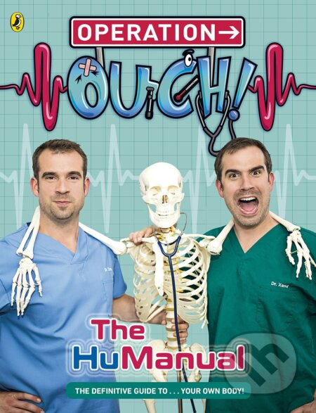 Operation Ouch!: The Hu-Manual - Ben Elcomb, Chris van Tulleken, Xand van Tulleken, Dan Green (Ilustrátor) - kniha z kategorie Naučné knihy