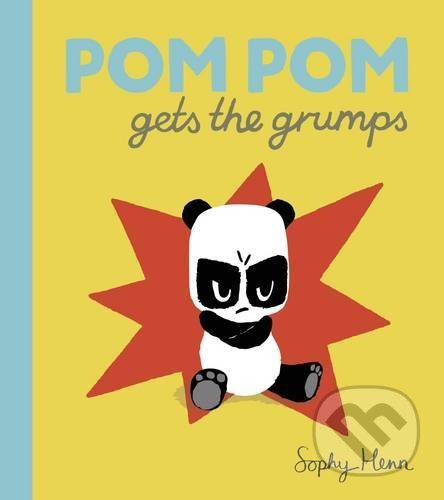 Pom Pom Gets the Grumps - Sophy Henn - kniha z kategorie Pohádky