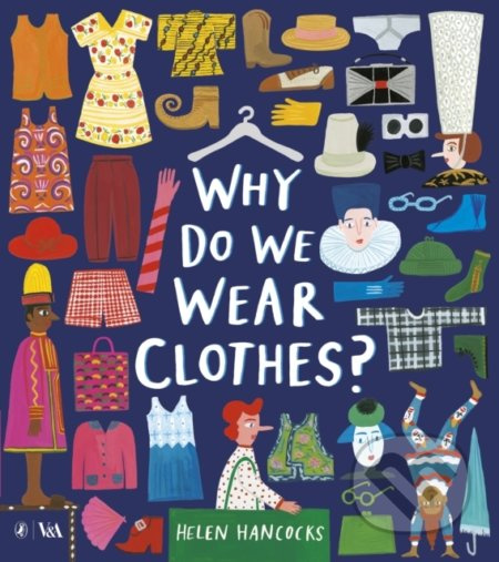Why Do We Wear Clothes? - Helen Hancocks - kniha z kategorie Naučné knihy