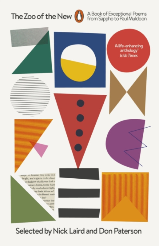 The Zoo of the New (A Book of Exceptional Poems from Sappho to Paul Muldoon),The Zoo of the New (A Book of Exceptional Poems from Sappho to Paul Muldo