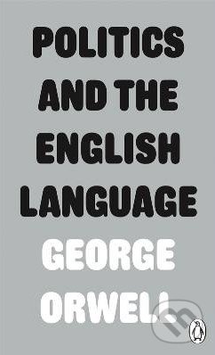 Politics and the English Language - George Orwell - kniha z kategorie Beletrie