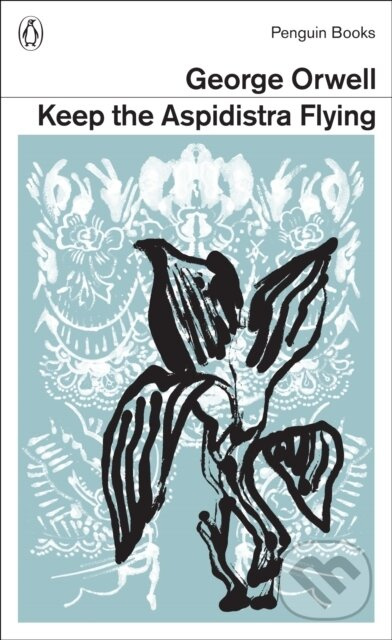 Keep the Aspidistra Flying - George Orwell - kniha z kategorie Spoločenská beletria