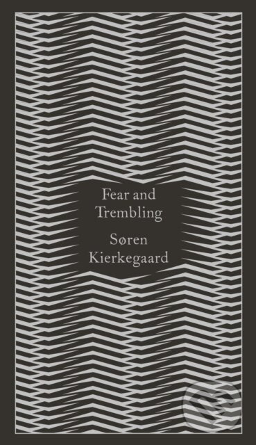Fear and Trembling (Dialectical Lyric by Johannes De Silentio)