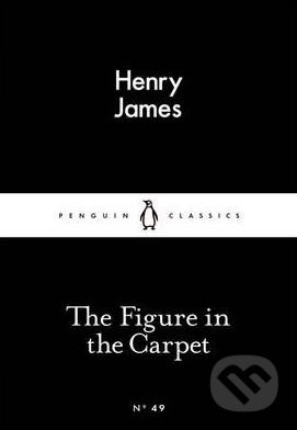 The Figure in the Carpet - Henry James - kniha z kategorie Beletrie