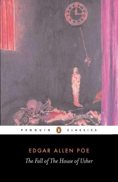 The Fall of the House Usher and Other Writings