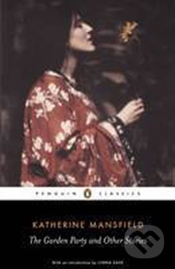 The Garden Party and Other Stories - Katherine Mansfield