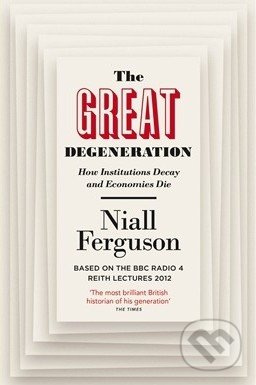 The Great Degeneration (How Institutions Decay and Economies Die) - kniha z kategorie Odborné a naučné