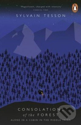Consolations of the Forest (Alone in a Cabin in the Middle Taiga) - kniha z kategorie Odborné a naučné